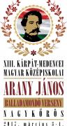 XIII. Kárpát-medencei Magyar Középiskolai Arany János Balladamondó Verseny