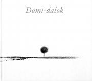 A Domi-dalok a 2012. évi szép magyar könyv díjazott