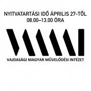 KÖZLEMÉNY/ОБАВЕШТЕЊЕ – nyitvatartási idő április 27-től
