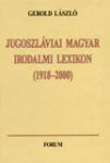 Jugoszláviai magyar irodalmi lexikon (1918–2000)