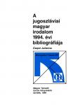 A jugoszláviai magyar irodalom 1994. évi bibliográfiája