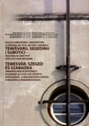 Temesvár, Szeged és Szabadka urbanisztikai és építészeti fejlődése az 1918–1941 közötti időszakban – a modernizmus hatása a regionális önazonosságra
