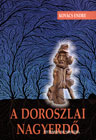 A doroszlai nagyerdő története és néprajza